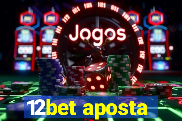 12bet aposta